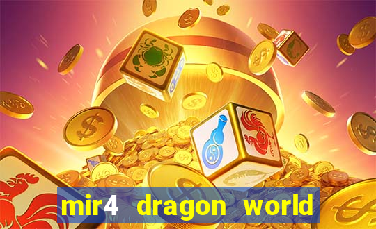 mir4 dragon world private server